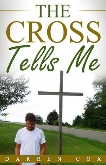The Cross Tells Me Cox Darren