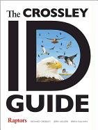 The Crossley Id Guide: Raptors Crossley Richard, Liguori Jerry, Sullivan Brian L.