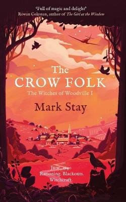 The Crow Folk: The Witches of Woodville 1 Stay Mark