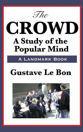The Crowd Lebon Gustave