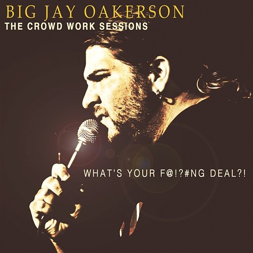 Awwwwww/Goodnight! Big Jay Oakerson