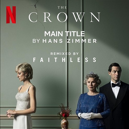 The Crown Main Title Hans Zimmer, Faithless