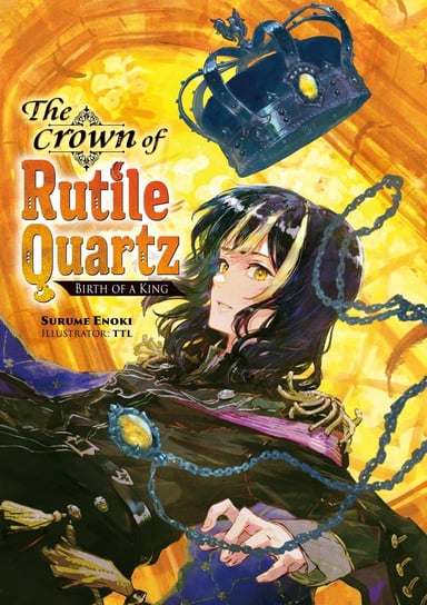 The Crown of Rutile Quartz: Volume 1 Enoki Surume