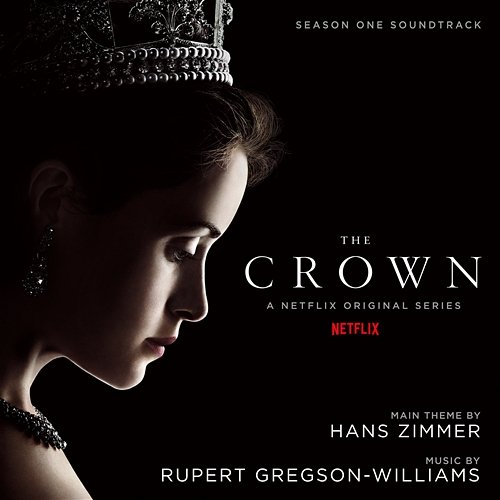 The Crown: Season One (Soundtrack from the Netflix Original Series) Rupert Gregson-Williams
