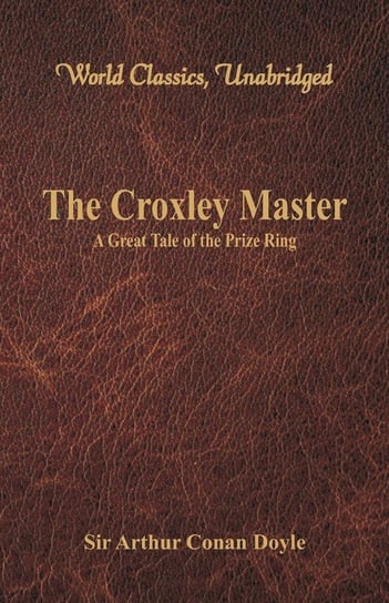 The Croxley Master Doyle Sir Arthur Conan