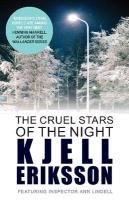 The Cruel Stars of the Night Eriksson Kjell