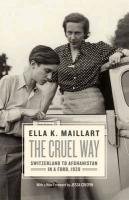 The Cruel Way Maillart Ella