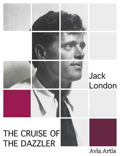 The Cruise of the Dazzler London Jack