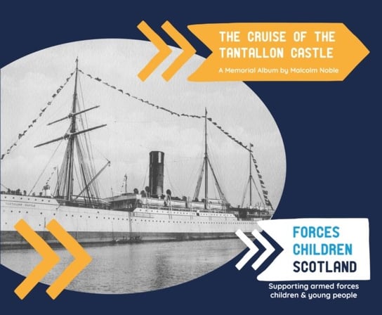 The Cruise of the Tantallon Castle. A Memorial Album by Malcolm Noble Malcolm Noble