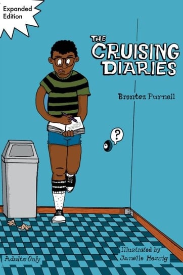 The Cruising Diaries: Expanded Edition Brontez Purnell