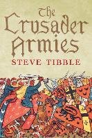 The Crusader Armies Tibble Steve