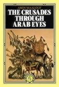 The Crusades Through Arab Eyes Maalouf Amin