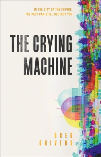 The Crying Machine Chivers Greg