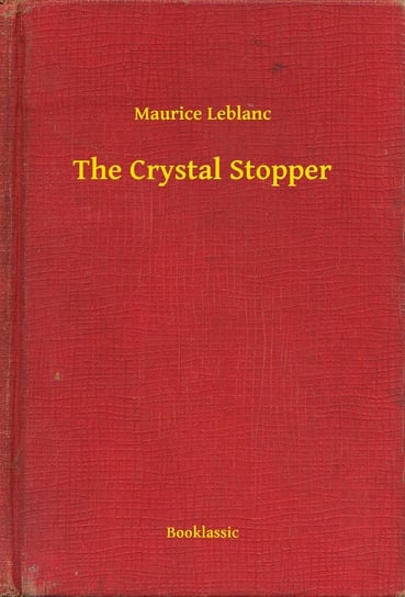 The Crystal Stopper Leblanc Maurice
