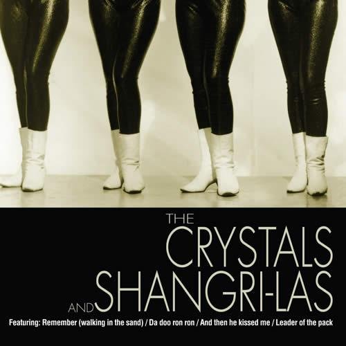 The Crystals And Shangri-Las The Crystals, The Shangri-Las