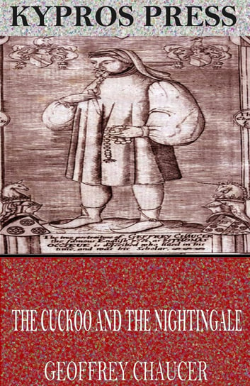 The Cuckoo and the Nightingale Chaucer Geoffrey