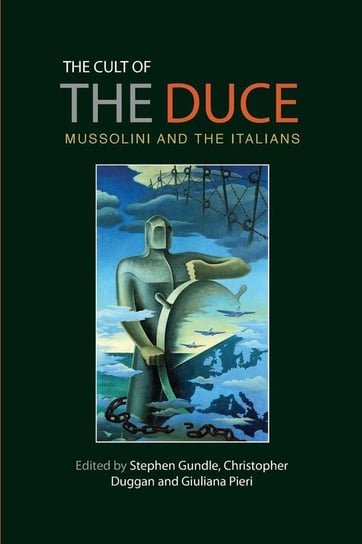 The Cult of the Duce Manchester University Press