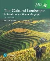 The Cultural Landscape. An Introduction to Human Geography. Global Edition Rubenstein James