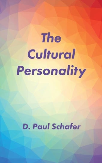 The Cultural Personality Schafer D. Paul