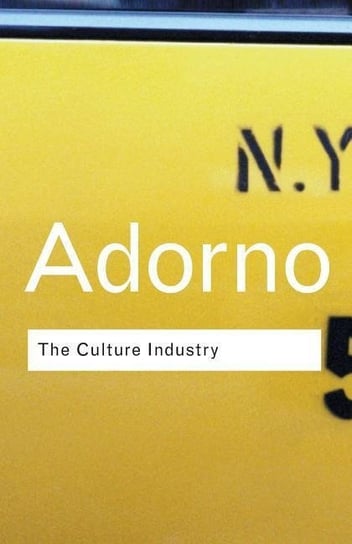 The Culture Industry Adorno Theodor W.