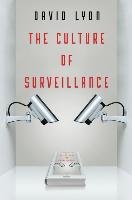 The Culture of Surveillance Lyon David