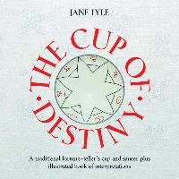 The Cup of Destiny [with Cup/Saucer] [With Cup/Saucer] Lyle Jane