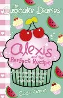The Cupcake Diaries: Alexis and the Perfect Recipe Simon Coco