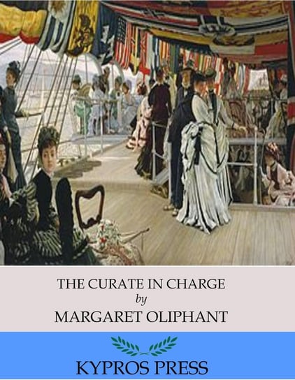 The Curate in Charge Oliphant Margaret