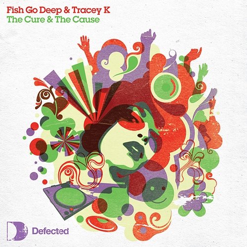 The Cure & The Cause Fish Go Deep & Tracey K