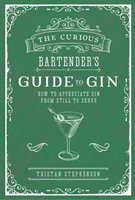The Curious Bartender's Guide to Gin Stephenson Tristan