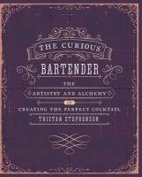 The Curious Bartender Volume 1 Stephenson Tristan