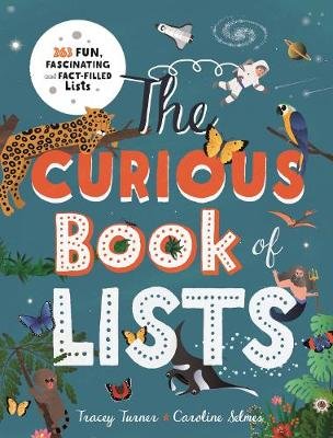 The Curious Book of Lists: 263 Fun, Fascinating and Fact-Filled Lists Turner Tracey