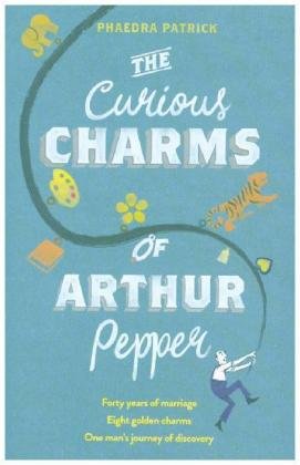 The Curious Charms of Arthur Pepper Patrick Phaedra