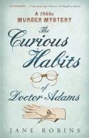 The Curious Habits of Dr Adams Robins Jane
