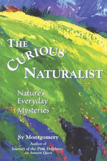 The Curious Naturalist Montgomery Sy