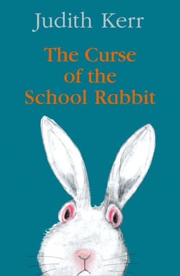 The Curse of the School Rabbit Kerr Judith