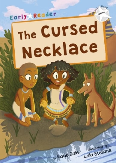 The Cursed Necklace: (White Early Reader) Dale Katie