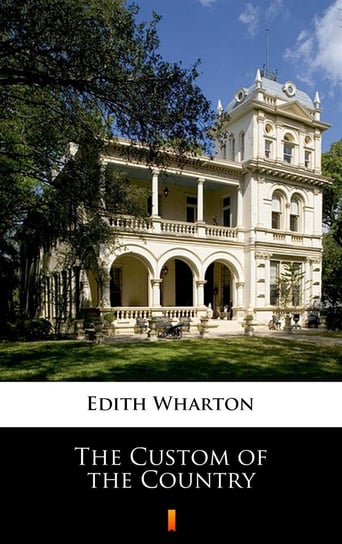The Custom of the Country Wharton Edith