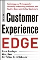 The Customer Experience Edge: Technology and Techniques for Delivering an Enduring, Profitable and Positive Experience to Your Customers Soudagar Reza, Iyer Vinay, Hildebrand Volker