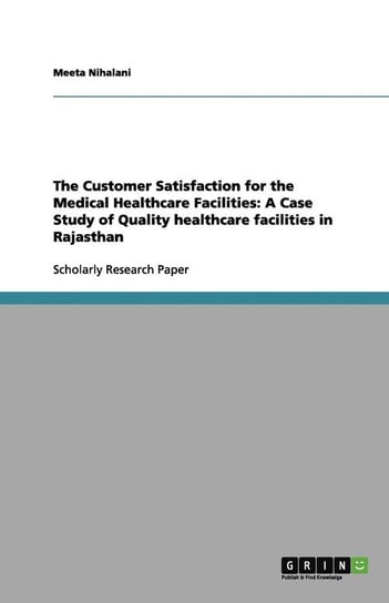 The Customer Satisfaction for the Medical Healthcare Facilities Nihalani Meeta