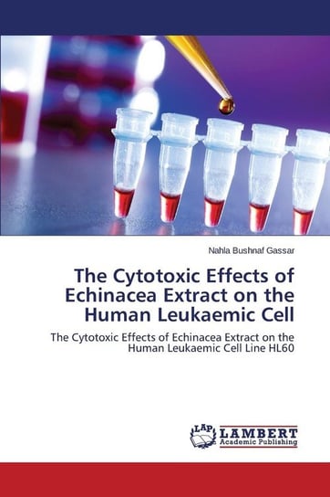 The Cytotoxic Effects of Echinacea Extract on the Human Leukaemic Cell Bushnaf Gassar Nahla