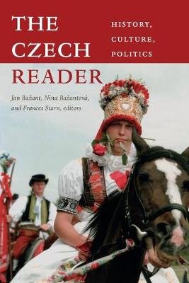 The Czech Reader: History, Culture, Politics Jan Bazant