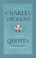 The Daily Charles Dickens: A Year of Quotes Dickens Charles
