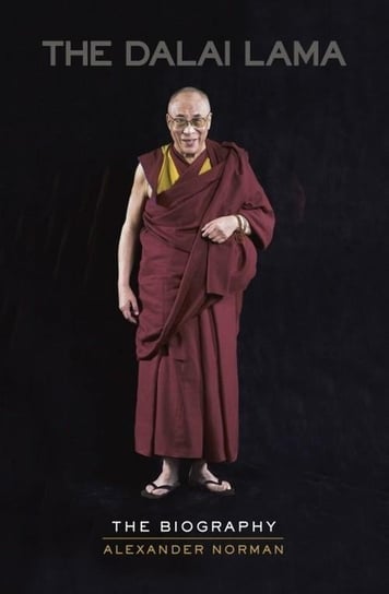 The Dalai Lama: The Definitive Biography Norman Alexander
