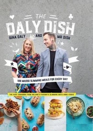 The Daly Dish: 100 Masso Slimming Meals for Everyday Gina Daly, Karol Daly