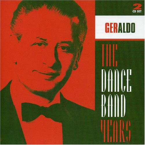 The Dance Band Years Geraldo