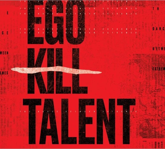 The Dance Between Extremes (Deluxe Edition) Ego Kill Talent