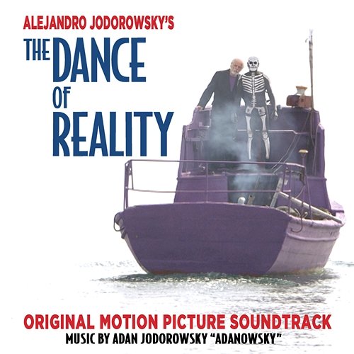 The Dance Of Reality Adanowsky