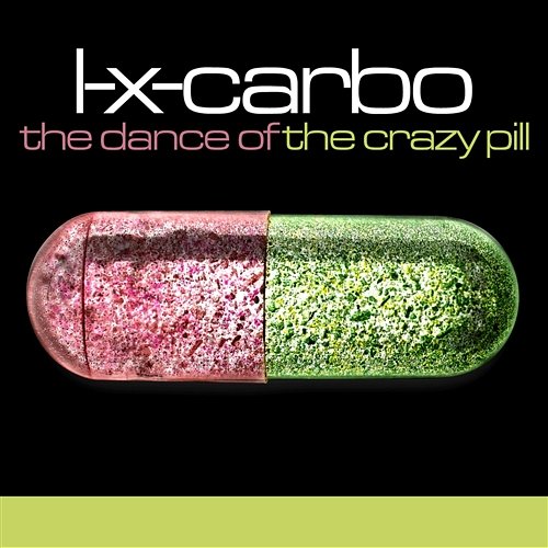 The Dance Of The Crazy Pill L-x-carbo