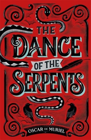 The Dance of the Serpents: The Brand New Frey & McGray Mystery De Muriel Oscar